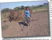  ??  ?? Farm worker Zodwa Zondi prepares the soil on the land at Sea Cow Lake.