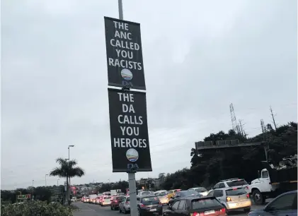  ?? Photo: Supplied ?? The Democratic Alliance election posters that were erected in the Phoenix area in KwaZulu-Natal sparked controvers­y around the country.