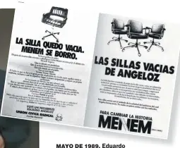  ?? ?? MAYO DE 1989. Eduardo Angeloz asistió, pero Carlos Menem no se presentó, entonces el candidato radical puso una silla vacía.