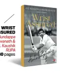 ?? ?? WRIST ASSURED by Gundappa Vishwanath & R. Kaushik RUPA `595; 280 pages