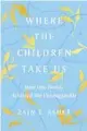  ?? ?? ‘Where the Children Take Us’
By Zain E. Asher; Amistad, 224 pages, $27.99.