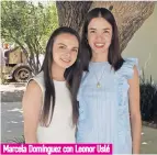  ??  ?? Marcela Domínguez con Leonor Uslé