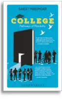  ??  ?? College Pathways of Possibilit­yBy Saikat Majumdar Bloomsbury, New Delhi, 2018 Pages: 117 Price: Rs.299