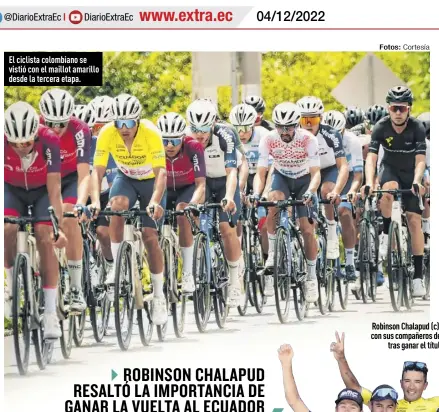  ?? Fotos: Cortesía ?? El ciclista colombiano se vistió con el maillot amarillo desde la tercera etapa.
Robinson Chalapud (c) celebró con sus compañeros de equipo tras ganar el título.