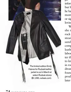  ??  ?? The limited-edition Emily Haines for Rudsak leather jacket is out in March at
select Rudsak stores ($1,295, rudsak.com).