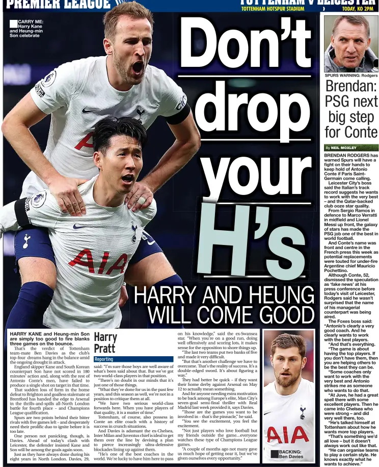  ?? ?? ■
CARRY ME: Harry Kane and Heung-min Son celebrate
BACKING: Ben Davies