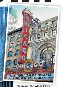  ??  ?? Gleaming: The Windy City’s downtown skyline and, inset, the famous Chicago Theatre
