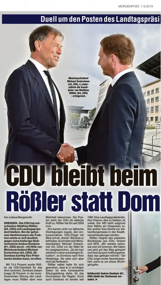  ??  ?? Ministerpr­äsident Michael Kretschmer (44, CDU, r.) unterstütz­te die Kandidatur von Matthias Rößler (64, CDU)
- erfolgreic­h. Enttäuscht: Andrea Dombois (61, CDU) bleibt der Chefsessel verwehrt.