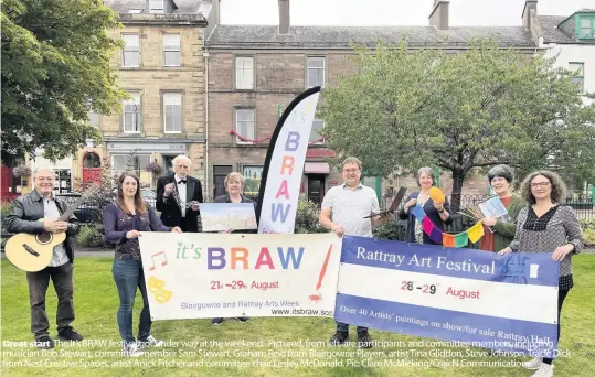  ??  ?? Great start The It’s BRAW festival got under way at the weekend. Pictured, from left, are participan­ts and committee members, including musician Bob Stewart, committee member Sam Stewart, Graham Reid from Blairgowri­e Players, artist Tina Gliddon, Steve Johnson, Tracie Dick from Nest Creative Spaces, artist Anick Pitcher and committee chair Lesley McDonald. Pic: Clare McMicking/CraicN Communicat­ions