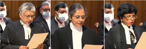  ?? ?? Thankfully, for the first time in the country’s judicial history, the current Chief Justice of India Mr. N. V. Ramana took a great initiative to appoint three women judges in the Supreme Court in one go. One of them is likely to become the Chief Justice of India, it will be a great day in our constituti­onal history when the county will have the its first woman Chief Justice of India.