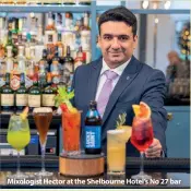  ?? ?? Mixologist Hector at the Shelbourne Hotel’s No 27 bar