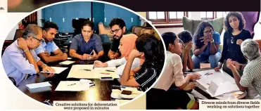  ??  ?? Creative solutions for deforestat­ion were proposed in minutes Diverse minds from diverse fields working on solutions together