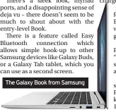  ??  ?? The Galaxy Book from Samsung