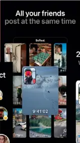  ?? ?? Two French creators have launched an app called BeReal which aims to take the pressure off users to be picture perfect. It encourages them to show their authentic selves.