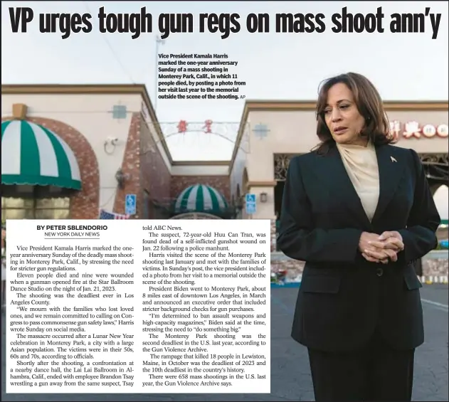  ?? AP ?? Vice President Kamala Harris marked the one-year anniversar­y Sunday of a mass shooting in Monterey Park, Calif., in which 11 people died, by posting a photo from her visit last year to the memorial outside the scene of the shooting.