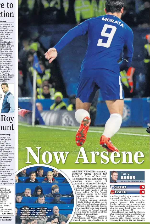  ??  ?? TAKING THE LONG VIEW: Arsene Wenger looks on from the stands alongside Jens Lehmann with our man Banks seeing the funny side from the row below