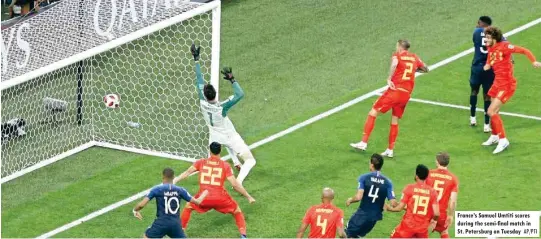  ?? AP/PTI ?? France’s Samuel Umtiti scores during the semi-final match in St. Petersburg on Tuesday