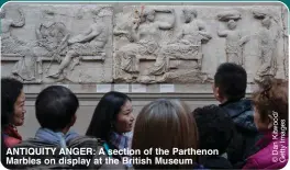  ?? ?? ANTIQUITY ANGER: A section of the Parthenon Marbles on display at the British Museum