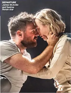  ?? ?? DEPARTURE James McArdle and Saoirse Ronan star