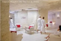  ??  ?? L’espace relaxation des Thermes de Jonzac