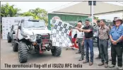  ??  ?? The ceremonial flag-off of ISUZU RFC India