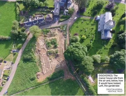  ?? CROXTON KERRIAL HERITAGE TRUST ?? DISOVERIES: The manor house site from the air and, below, how it would have looked. Left, the garderobe