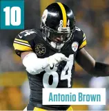  ??  ?? Antonio Brown