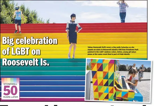  ??  ?? Yuhua Hamasaki (left) wears a big smile Saturday as she stands on stairs in Roosevelt Island’s FDR Four Freedoms Park painted in the LGBT rainbow colors. Below, young girl plays piano at the same event that is part of Pride Month.