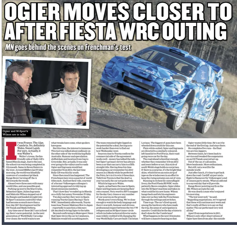  ??  ?? Ogier and M-sport’s Wilson are in talks