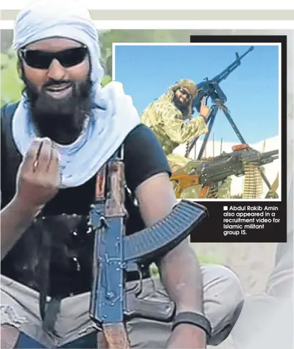  ??  ?? ■ Abdul Rakib Amin also appeared in a recruitmen­t video for Islamic militant group IS.