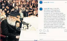  ?? ROLE MODEL: ?? Naomi Campbell posted a photo of Grand Rebbe Menachem Mendel Schneerson and a personal tribute on Instagram.