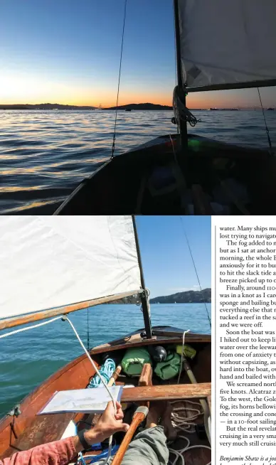  ??  ?? As the sun rises over Richmond, I sailed south at dawn from San Pablo Bay (top). Sailing Puff is a breeze, with mainsheet, tiller and chart close at hand (above).