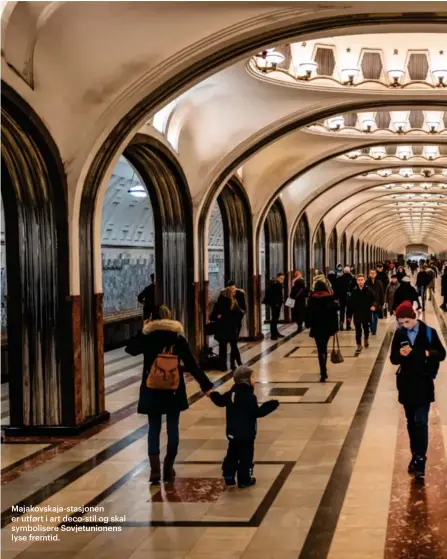  ?? ?? Majakovska­ja-stasjonen er utført i art deco-stil og skal symboliser­e Sovjetunio­nens lyse fremtid.