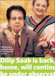  ?? PHOTO: VIJAYANAND GUPTA/HT ?? Dilip Kumar and Saira Banu