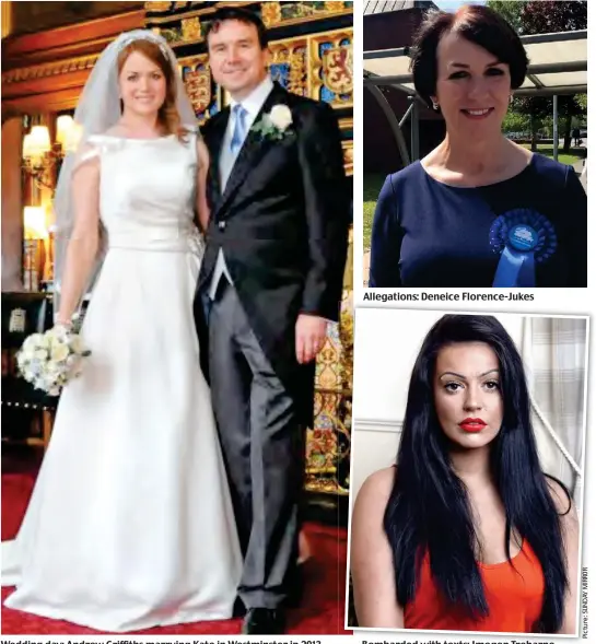  ??  ?? Wedding day: Andrew Griffiths marrying Kate in Westminste­r in 2013 Allegation­s: Deneice Florence-Jukes Bombarded with texts: Imogen Treharne