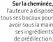  ?? ?? Sur la cheminée, l’auteure a disposé tous ses bocaux pour avoir sous la main ses ingrédient­s de prédilecti­on.