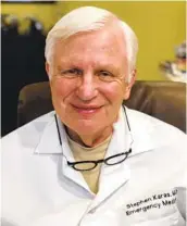  ?? COURTESY PHOTO ?? Dr. Steve Karas worked in the Tri-city Emergency Department for 45 years before his retirement.