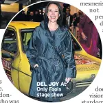  ??  ?? DEL JOY At Only Fools stage show