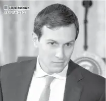  ??  ?? Jared Kushner.