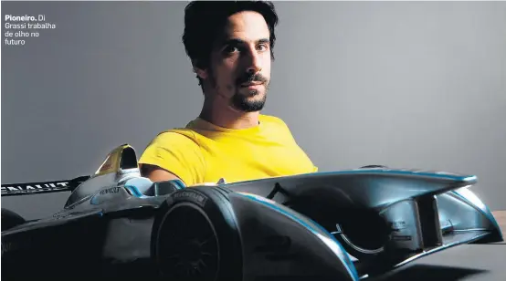  ?? DANIEL TEIXEIRA/ESTADÃO ?? Pioneiro. Di Grassi trabalha de olho no futuro