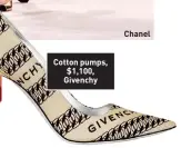  ??  ?? Cotton pumps, $1,100, Givenchy
Chanel