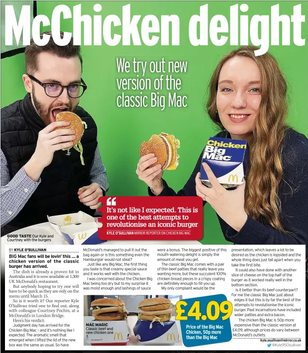  ?? ?? GOOD TASTE Our Kyle and Courtney with the burgers
MAC MAGIC Classic beef and new chicken one