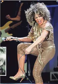  ?? STEFFEN SCHMIDT/AP ?? Tina Turner performs in Zurich, Switzerlan­d, in 2009.