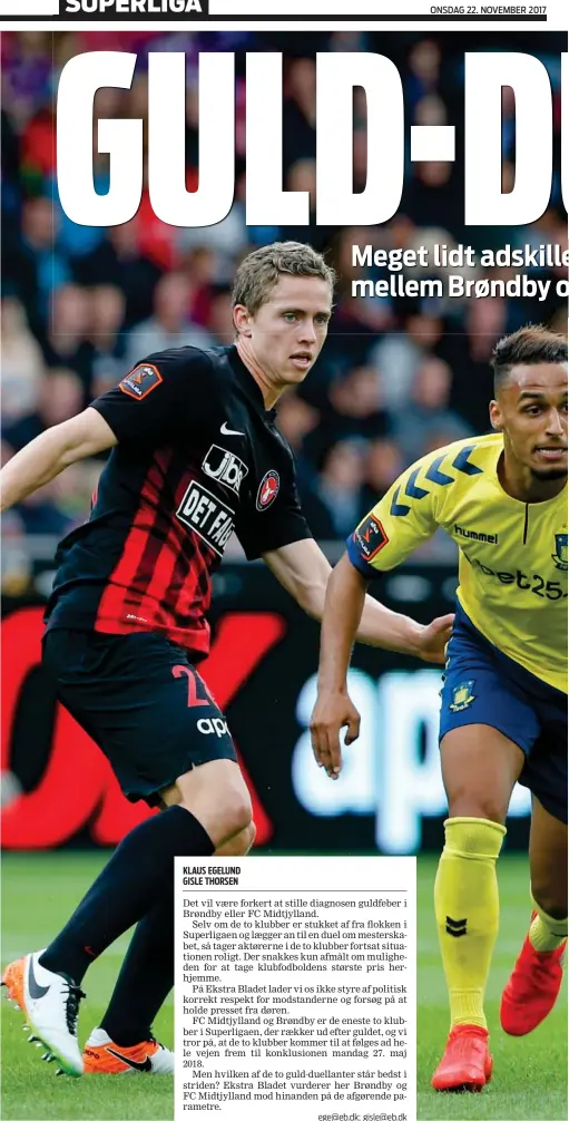  ?? Brøndby. Spillerne har taget hans idéer til sig og arbejder knaldhårdt for at føre dem ud i livet. Det er hårdt at traene under Zorniger, men også sjovt for tiden. Den tyske traener har en stor stjerne på Vestegnen og en endnu større tro på sit projekt. D ??