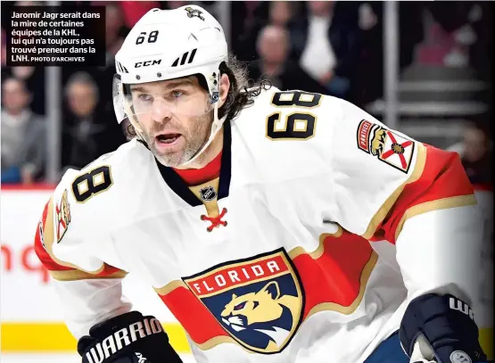  ?? PHOTO D’ARCHIVES ?? Jaromir Jagr serait dans la mire de certaines équipes de la KHL, lui qui n’a toujours pas trouvé preneur dans la LNH.