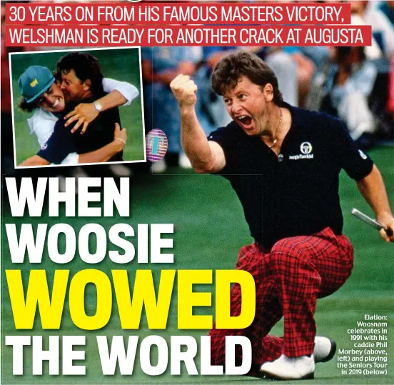  ??  ?? Elation: Woosnam celebrates in 1991 with his caddie Phil Morbey (above, left) and playing the Seniors Tour in 2019 (below)