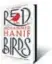  ??  ?? Red Birds Mohammed Hanif 304pp, ~599 Bloomsbury