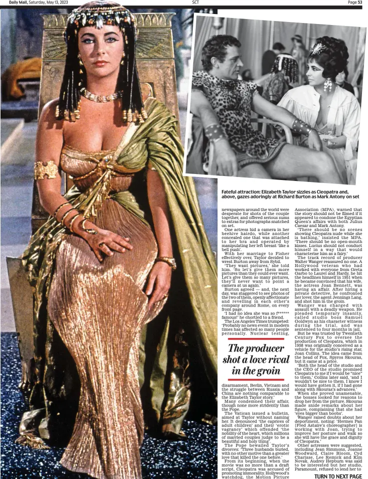  ?? ?? Fateful attraction: Elizabeth Taylor sizzles as Cleopatra and, above, gazes adoringly at Richard Burton as Mark Antony on set