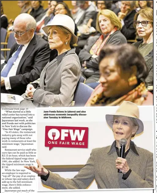  ??  ?? Jane Fonda listens in (above) and also addresses economic inequality discussion Tuesday in Midtown.