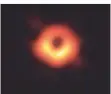  ?? FOTO: DPA ?? Dieses Bild zeigt ein Schwarzes Loch in der Galaxie Messier 87.